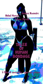 Tales of Human Bondage