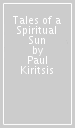 Tales of a Spiritual Sun
