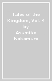 Tales of the Kingdom, Vol. 4