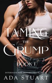 Taming the Grump: Book 1