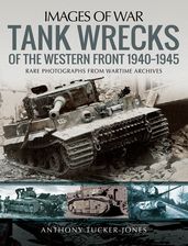Tank Wrecks of the Western Front, 19401945