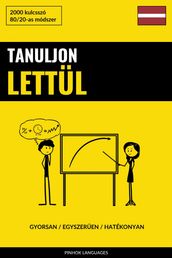 Tanuljon Lettül - Gyorsan / Egyszeren / Hatékonyan