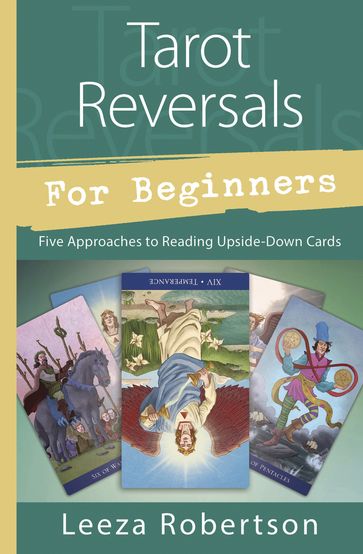 Tarot Reversals for Beginners - Leeza Robertson
