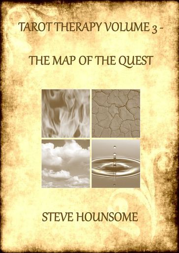 Tarot Therapy Volume 3: The Map of the Quest - Steve Hounsome