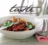 Taste: Healthy, Hearty Asian Recipes