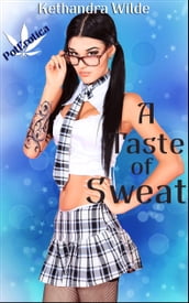 A Taste Of Sweat (Book 3 of 