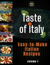 Taste of italy: A Digital Cookbook with 50 Easy-to-Make Italian Recipes - Discover the Art of Italian Cooking!