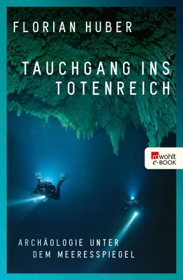 Tauchgang ins Totenreich - Florian Huber