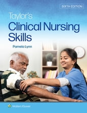 Taylor s Clinical Nursing Skills