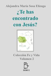 Te has encontrado con Jesús?