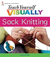 Teach Yourself VISUALLY Sock Knitting