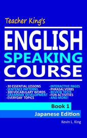 Teacher King s English Speaking Course Book 1 - Japanese Edition