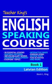 Teacher King s English Speaking Course Book 1 - Latvian Edition