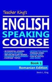 Teacher King s English Speaking Course Book 1 - Romanian Edition