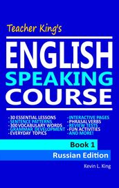 Teacher King s English Speaking Course Book 1 - Russian Edition