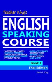 Teacher King s English Speaking Course Book 1 - Thai Edition