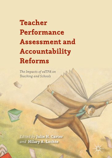 Teacher Performance Assessment and Accountability Reforms