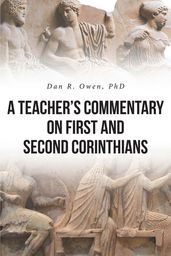 A Teacher s Commentary on First and Second Corinthians