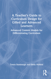 A Teacher s Guide to Curriculum Design for Gifted and Advanced Learners