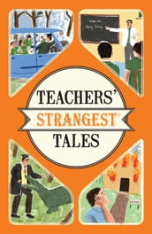 Teachers  Strangest Tales