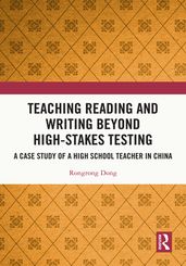 Teaching Reading and Writing Beyond High-stakes Testing