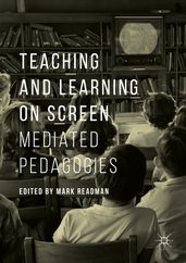 Teaching and Learning on Screen