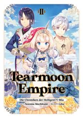 Tearmoon Empire: Die Chroniken der Heiligen(?!) Mia (Light Novel): Band 2
