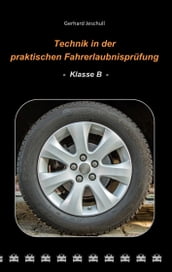 Technik in der praktischen Fahrerlaubnisprüfung - Klasse B