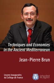 Techniques and Economies in the Ancient Mediterranean