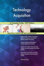 Technology Acquisition A Complete Guide - 2019 Edition