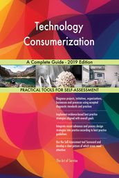 Technology Consumerization A Complete Guide - 2019 Edition