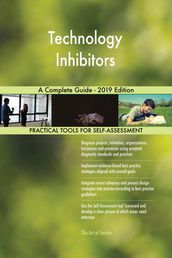 Technology Inhibitors A Complete Guide - 2019 Edition