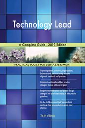 Technology Lead A Complete Guide - 2019 Edition