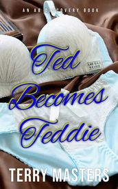 Ted Becomes Teddie