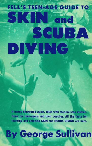 Teen-Age Guide to Skin and Scuba Diving - George Sullivan