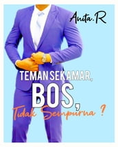 Teman sekamar, Bos, Tidak Sempurna