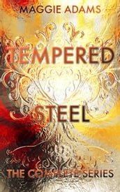 Tempered Steel- The Complete Series
