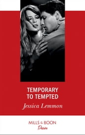 Temporary To Tempted (Mills & Boon Desire) (The Bachelor Pact, Book 2)