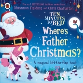 Ten Minutes to Bed: Where s Father Christmas?