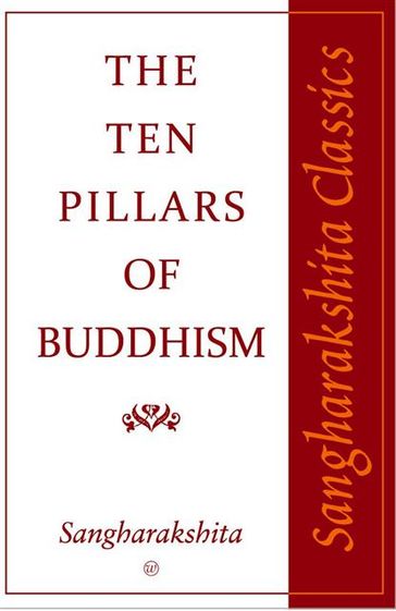 Ten Pillars of Buddhism - Sangharakshita