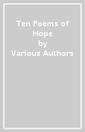 Ten Poems of Hope