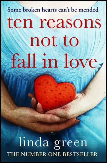 Ten Reasons Not to Fall In Love - Linda Green