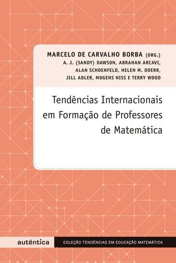 Tendências internacionais em formação de professores de matemática - Marcelo de Carvalho Borba