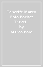 Tenerife Marco Polo Pocket Travel Guide - with pull out map