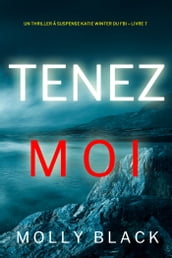 Tenez-moi (Un Thriller à Suspense Katie Winter du FBI  Livre 7)