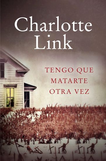 Tengo que matarte otra vez - Charlotte Link