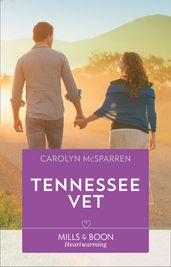 Tennessee Vet (Williamston Wildlife Rescue, Book 2) (Mills & Boon Heartwarming)