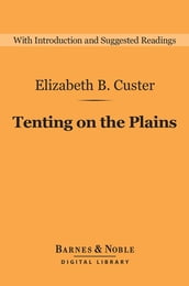 Tenting on the Plains (Barnes & Noble Digital Library)
