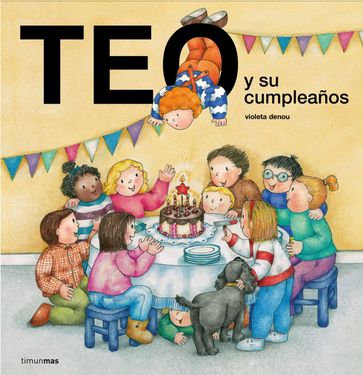 Teo y su cumpleaños - Violeta Denou