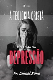 A Teologia Crista e o Tema da Depressao